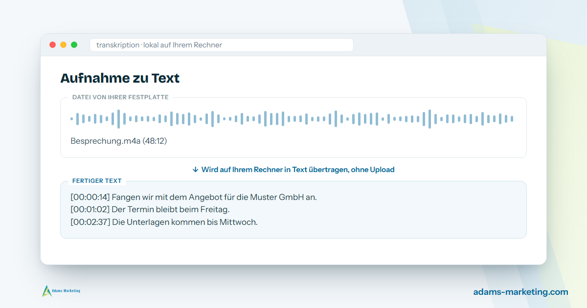 Transkription ohne Cloud: eine Besprechungsaufnahme wird auf dem eigenen Rechner zu Text mit Zeitstempeln (Muster-Darstellung).